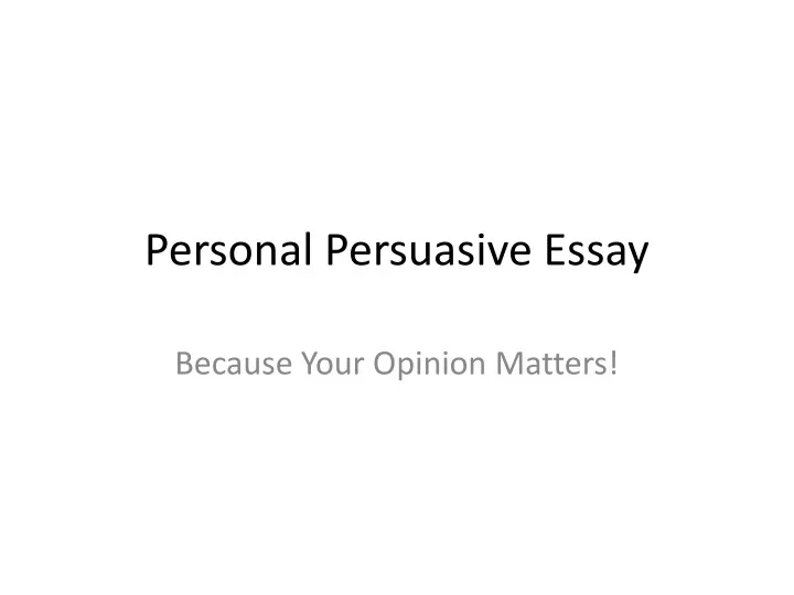 personal persuasive essay