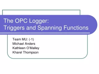The OPC Logger: Triggers and Spanning Functions