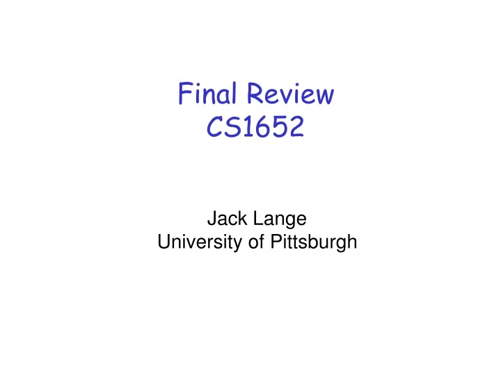 final review cs1652