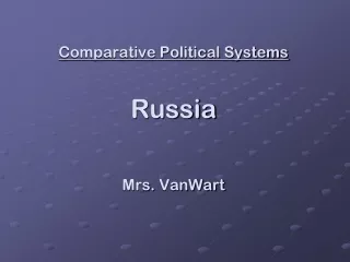 Comparative Political Systems Russia Mrs.  VanWart