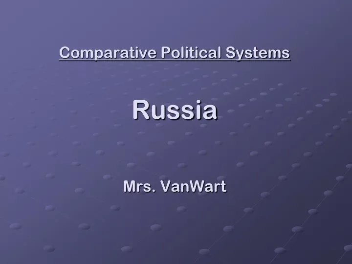 comparative political systems russia mrs vanwart