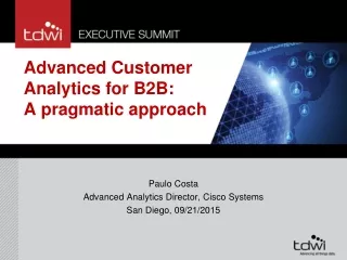 Advanced Customer Analytics for B2B:  A  pragmatic  approach