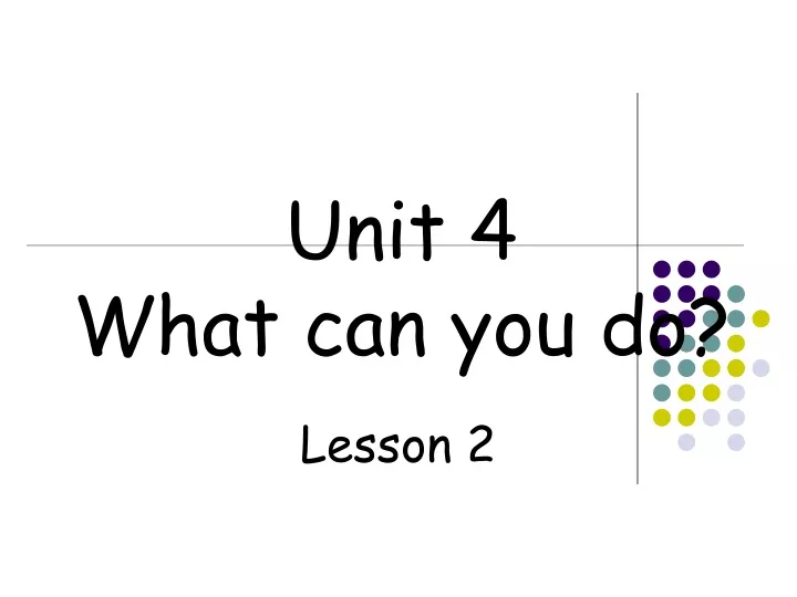 unit 4 what can you do