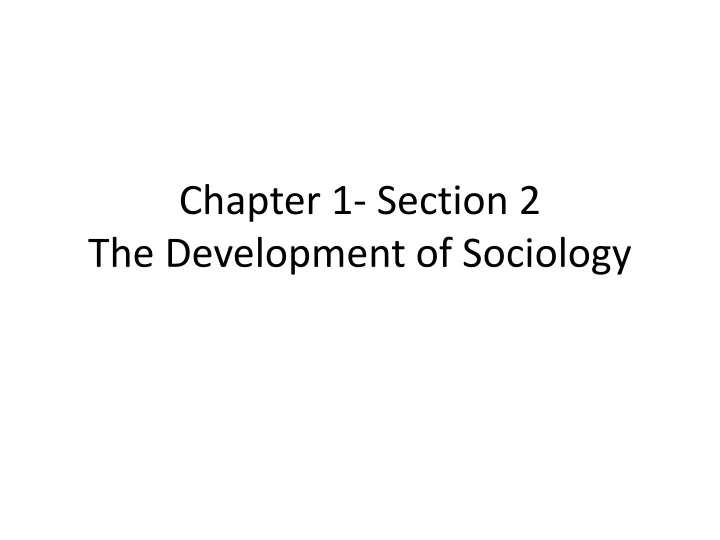 chapter 1 section 2 the development of sociology