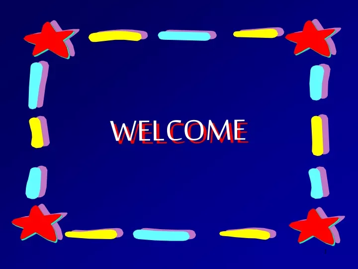 welcome