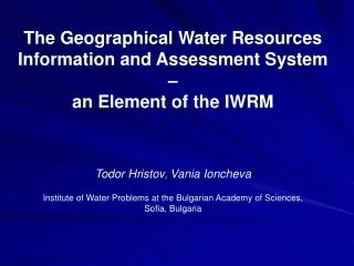The Geographical Water Resources Information and Assessment System –  an Element of the IWRM
