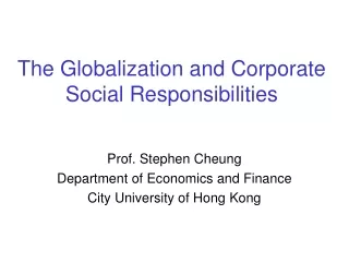 The Globalization and Corporate Social Responsibilities