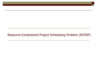 Resource-Constrained Project Scheduling Problem (RCPSP)