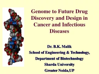 Genome to Future Drug Discovery and Design in Cancer and Infectious Diseases