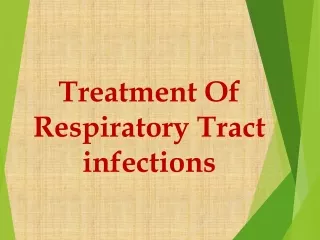 treatment of respiratory tract infections