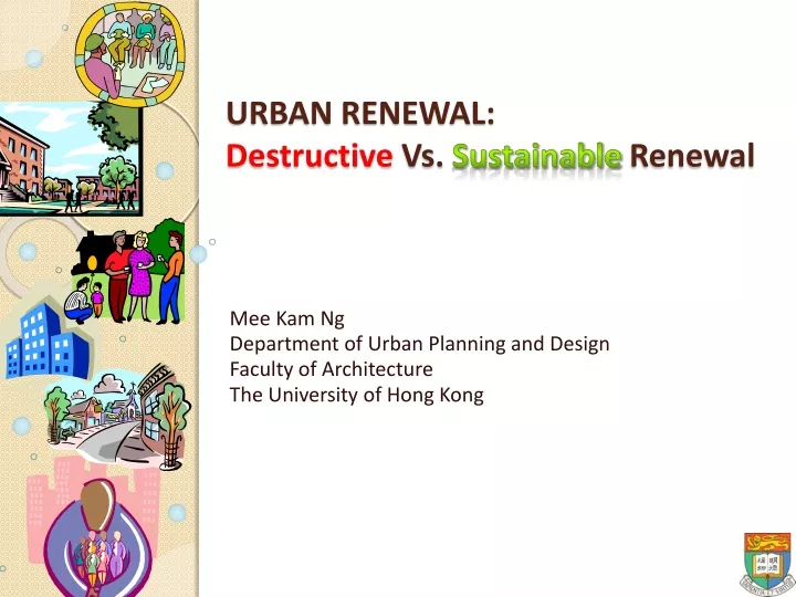 urban renewal destructive vs sustainable renewal