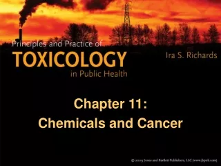 Chapter 11: Chemicals and Cancer