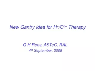New Gantry Idea for H + /C 6+  Therapy