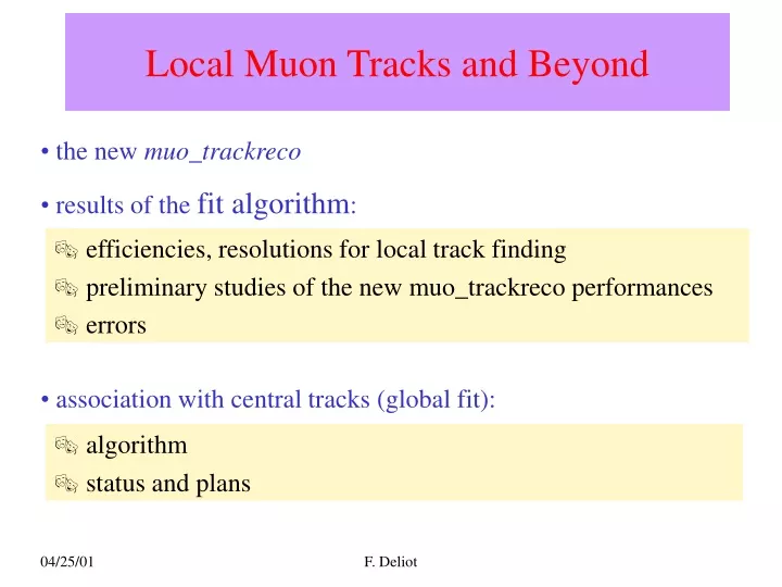 local muon tracks and beyond