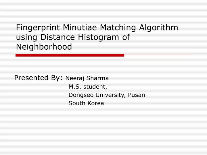 fingerprint minutiae matching algorithm using distance histogram of neighborhood
