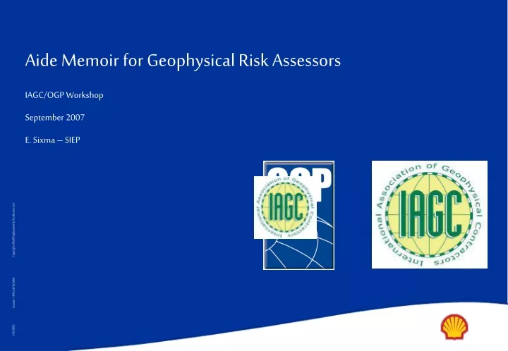 aide memoir for geophysical risk assessors iagc ogp workshop september 2007 e sixma siep