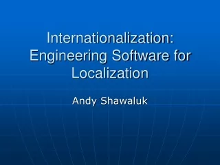 Internationalization: Engineering Software for Localization