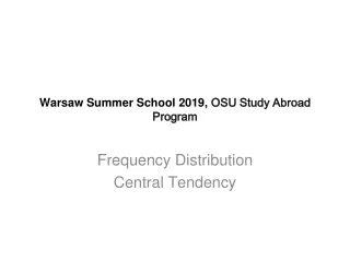 Warsaw Summer School 2019,  OSU S tudy  A broad  P rogram