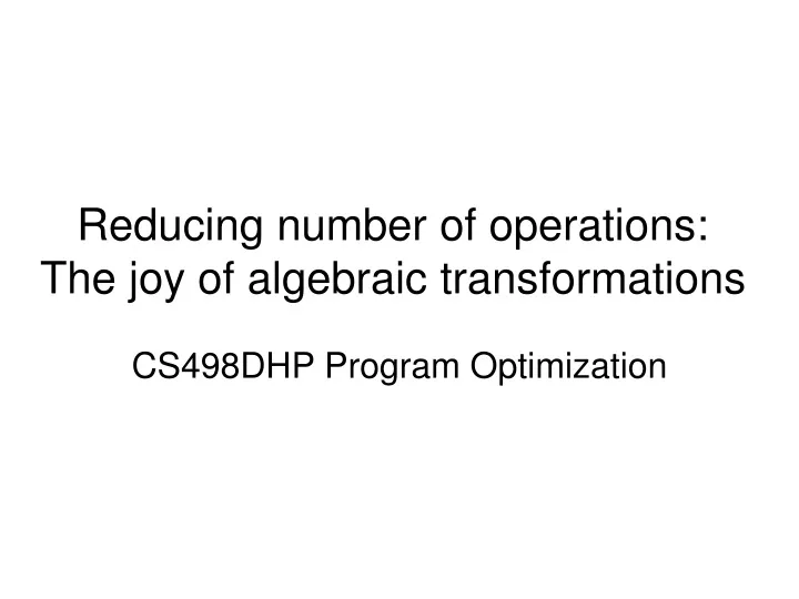 reducing number of operations the joy of algebraic transformations