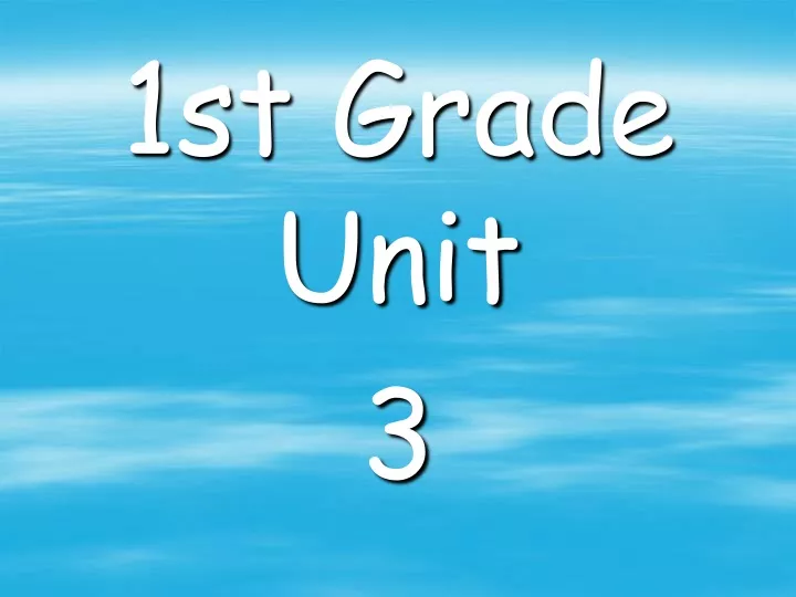 1st grade unit 3