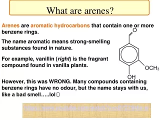 What are arenes?