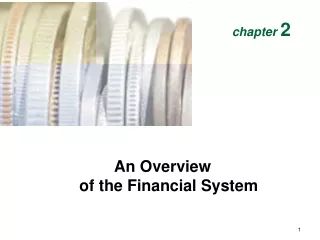 An Overview  of the Financial System