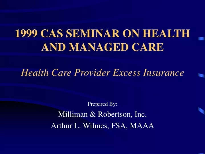 1999 cas seminar on health and managed care health care provider excess insurance