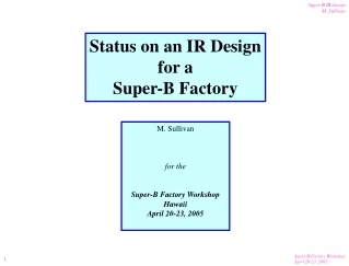 Status on an IR Design for a Super-B Factory