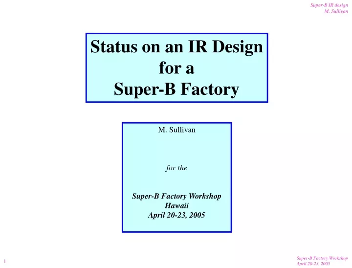 status on an ir design for a super b factory