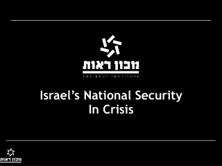 Israel’s National Security In Crisis