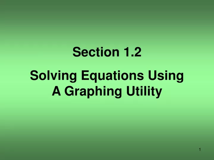 section 1 2 solving equations using a graphing