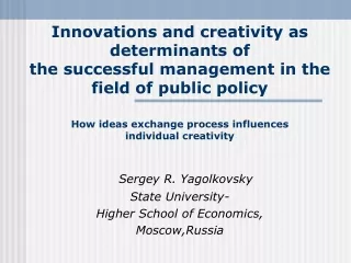 How ideas exchange process influences individual creativity Sergey R. Yagolkovsky