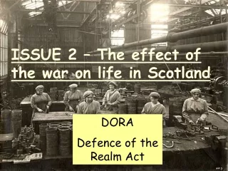 ISSUE 2 – The effect of the war on life in Scotland