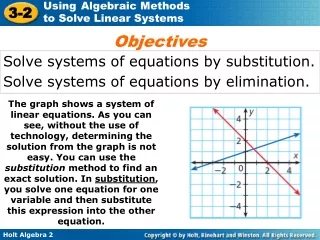 Solve systems of equations by substitution.  Solve systems of equations by elimination.