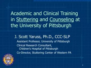 Academic and Clinical Training in  Stuttering  and  Counseling  at the University of Pittsburgh