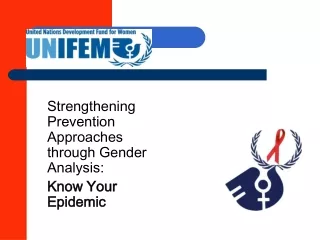 Strengthening Prevention Approaches through Gender Analysis:  Know Your Epidemic