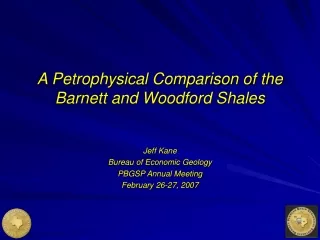 A Petrophysical Comparison of the Barnett and Woodford Shales