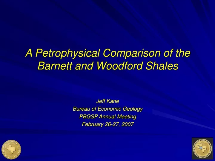 a petrophysical comparison of the barnett and woodford shales