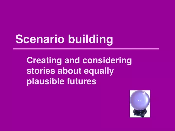 scenario building