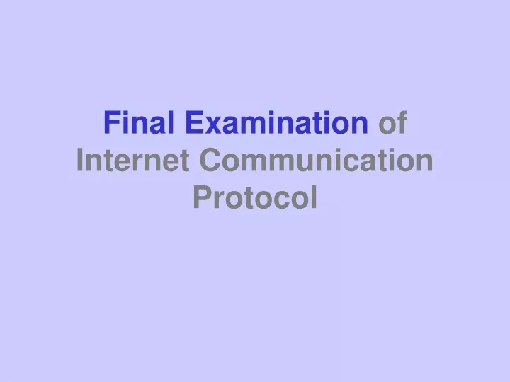 final examination of internet communication protocol