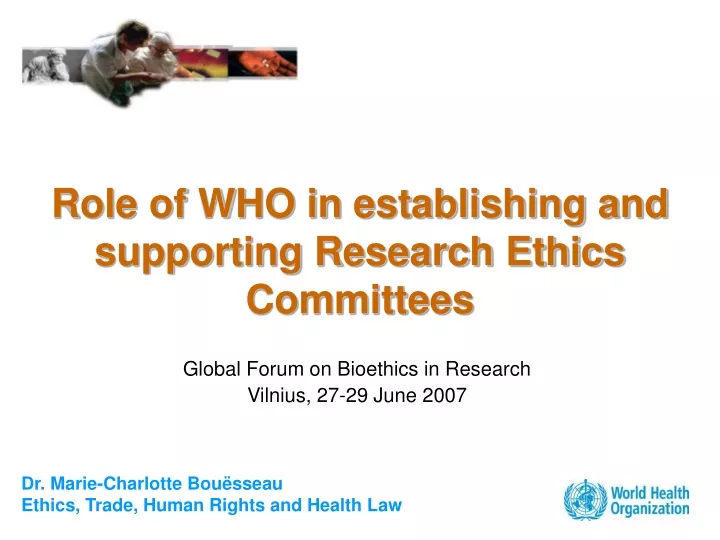 role of who in establishing and supporting research ethics committees