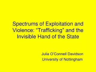 Spectrums of Exploitation and Violence: “Trafficking” and the Invisible Hand of the State