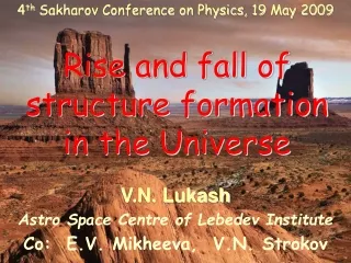 Rise and fall of structure formation  in the Universe
