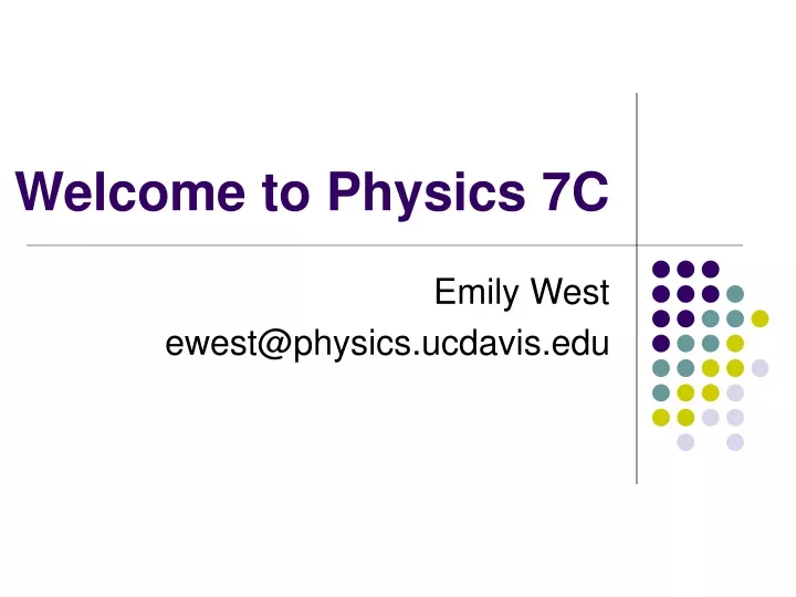 welcome to physics 7c