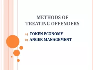 METHODS OF  TREATING OFFENDERS