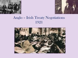 Anglo – Irish Treaty Negotiations  1921