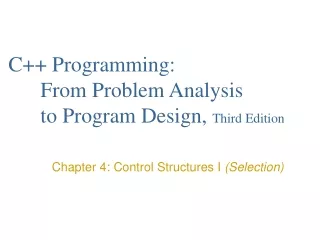C++ Programming: 	From Problem Analysis 	to Program Design,  Third Edition