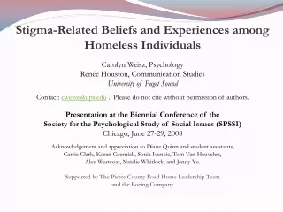 Stigma-Related Beliefs and Experiences among Homeless Individuals Carolyn Weisz, Psychology