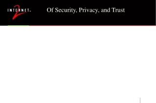 Of Security, Privacy, and Trust