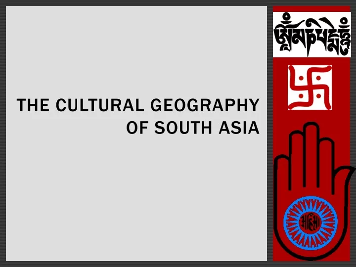 the cultural geography of south asia